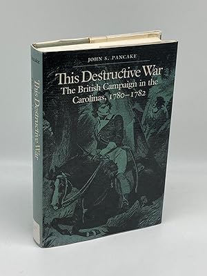 Bild des Verkufers fr This Destructive War The British Campaign in the Carolinas, 1780-1782 zum Verkauf von True Oak Books