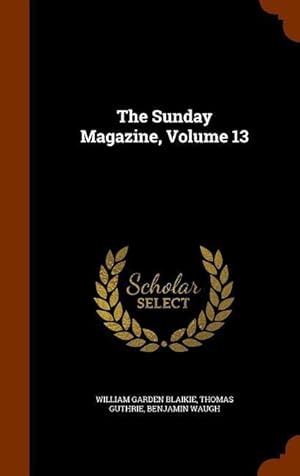 Seller image for The Sunday Magazine, Volume 13 for sale by moluna