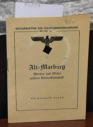 Alt=Marburg - Werden und Wesen unserer Universitätsstadt (= Kulturblätter der Gaustudentenführung...