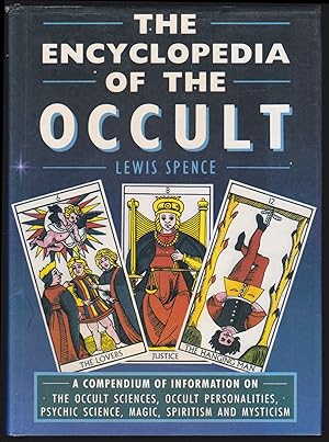 The Encyclopedia of the Occult: A Compendium of Information on the Occult Sciences, Occult Person...