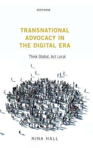 Bild des Verkufers fr Transnational Advocacy in the Digital Era : Think Global, ACT Local zum Verkauf von AHA-BUCH GmbH