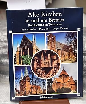 Seller image for Alte Kirchen in und um Bremen - Kunstschtze im Weserraum for sale by Antiquariat Hoffmann