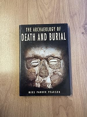 Seller image for THE ARCHAEOLOGY OF DEATH AND BURIAL for sale by Old Hall Bookshop, ABA ILAB PBFA BA