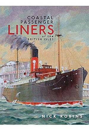 Immagine del venditore per Coastal Passenger Liners of the British Isles venduto da WeBuyBooks