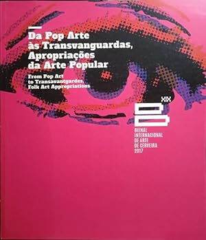 DA POP ARTE ÀS TRANSVANGUARDAS, APROPRIAÇÕES DA ARTE POPULAR. FROM POP ART TO TRANSAVANTGARDES, F...