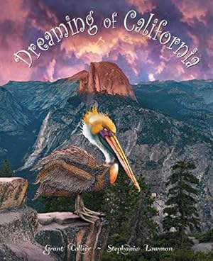 Imagen del vendedor de Dreaming of California (An educational children's picture book about Yosemite, the Redwoods, San Francisco, the gold rush, and more - a great bedtime / good night story for kids ages 5-10) a la venta por savehere619