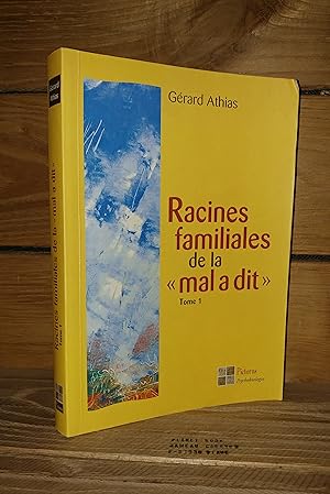 Seller image for RACINES FAMILIALES DE LA MAL A DIT - Tome I for sale by Planet's books