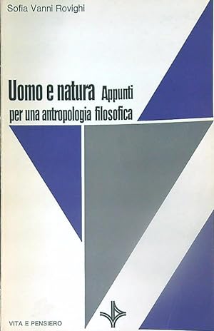 Bild des Verkufers fr Uomo e natura. Appunti per una antropologia filosofica zum Verkauf von Librodifaccia