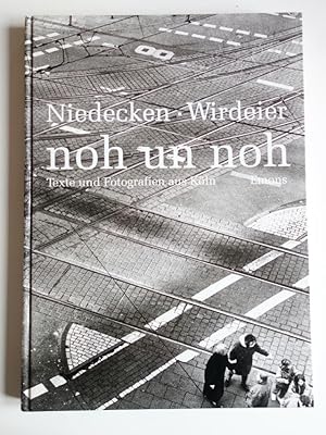 Noh und Noh. Texte und Fotografien aus Köln. -- Von Niedecken und Wirdeier signiert.