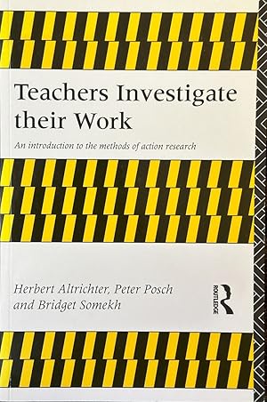 Seller image for Teachers Investigate Their Work - An Introduction to Action Research Across the Professions for sale by Dr.Bookman - Books Packaged in Cardboard