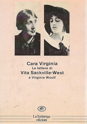 Seller image for Cara Virginia . Le lettere di Vita Sackville-West a Virginia Woolf for sale by DRBOOKS