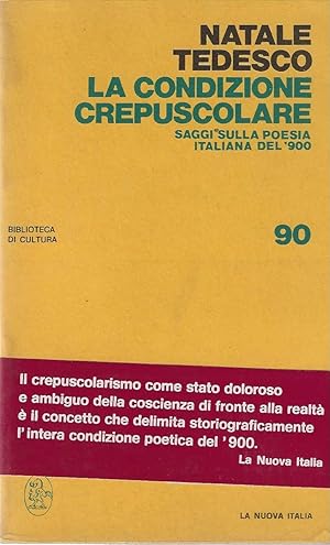 Image du vendeur pour La condizione crepuscolare . Saggi sulla poesia italiana del''900' mis en vente par DRBOOKS