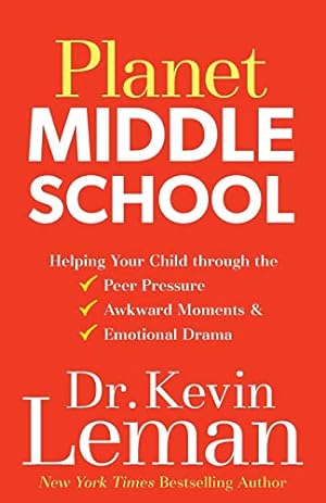 Seller image for Planet Middle School: Helping Your Child through the Peer Pressure, Awkward Moments & Emotional Drama for sale by Reliant Bookstore