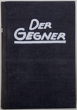 Der Gegner. Blätter zur Kritik der Zeit (später: Mit dem satirischen Teil "Die Pleite"). Herausge...