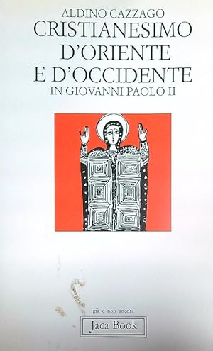 Bild des Verkufers fr Cristianesimo d'Oriente e d'Occidente in Giovanni Paolo II zum Verkauf von Librodifaccia