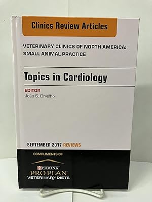 Veterinary Clinics of North America: Small Animal Practice; Topics in Cardiology