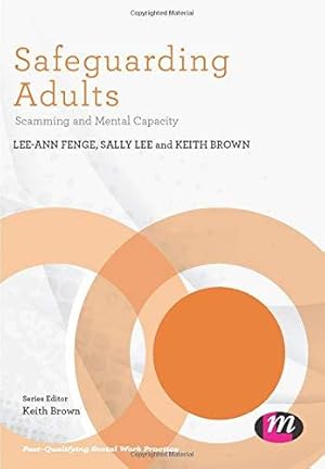 Seller image for Safeguarding Adults: Scamming and Mental Capacity (Post-Qualifying Social Work Practice Series) for sale by WeBuyBooks