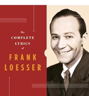 Bild des Verkufers fr The Complete Lyrics of Frank Loesser zum Verkauf von ZBK Books