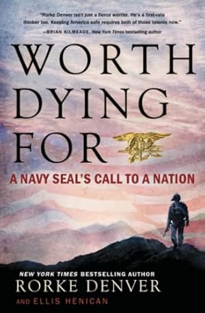 Bild des Verkufers fr Worth Dying For: A Navy Seal's Call to a Nation zum Verkauf von ZBK Books