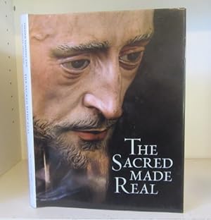 Seller image for The Sacred Made Real: Spanish Painting and Sculpture 1600-1700 for sale by BRIMSTONES