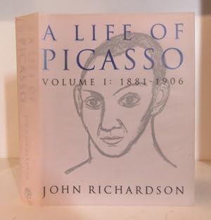 Seller image for A Life of Picasso, Volume 1; 1881-1906 for sale by BRIMSTONES