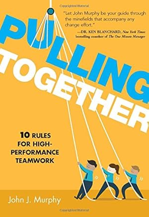 Bild des Verkufers fr Pulling Together: 10 Rules for High-Performance Teamwork zum Verkauf von WeBuyBooks