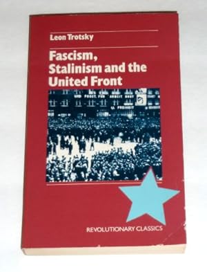 Bild des Verkufers fr Fascism, Stalinism and the United Front (Revolutionary Classics S.) zum Verkauf von WeBuyBooks