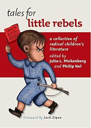 Immagine del venditore per Tales for Little Rebels: A Collection of Radical Children's Literature venduto da WeBuyBooks