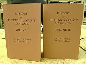 Bild des Verkufers fr History of Frederick County Maryland, From the Earliest Settlements to the Beginning of the War Between the States - Volumes I & 2 zum Verkauf von Genealogical Forum of Oregon