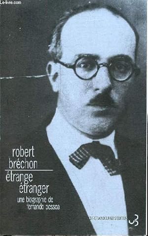 Seller image for Etrange tranger une biographie de Fernando Pessoa. for sale by Le-Livre