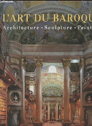 Seller image for L'art du baroque (Architecture, sculpture, peinture) for sale by Le-Livre