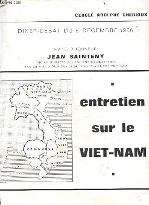 Seller image for Entretien sur le viet-nam - diner debat du 6 decembre 1966- invite d'honneur : jean sainteny - menu + programme + 4 documents- vieille nation etat jeune, les accords de geneve et la suite, interpretation americaine des evenements, la position de la france for sale by Le-Livre