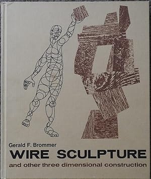 Wire Sculpture and Other Three-Dimensional Construction