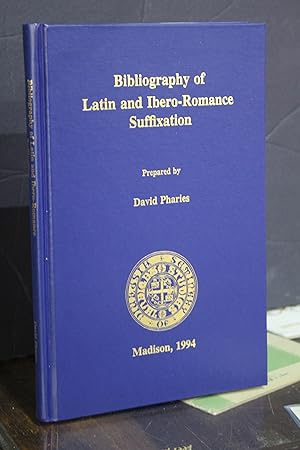 Bibliography of Latin and Ibero-Romance Suffixation.- Pharies, David.(Prepared)