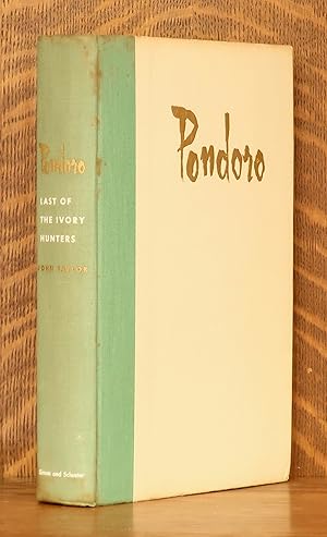 Seller image for PONDORO LAST OF THE IVORY HUNTERS for sale by Andre Strong Bookseller