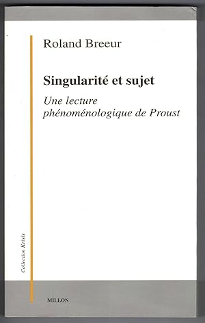 Bild des Verkufers fr Singularit et sujet. Une lecture phnomnologique de Proust. zum Verkauf von Rometti Vincent