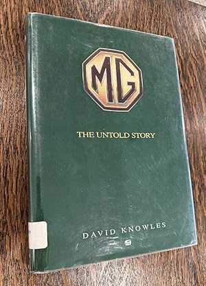 Seller image for MG: The Untold Story for sale by Queen City Books