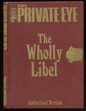 Imagen del vendedor de The Best of Private Eye 1978: The Wholly Libel Authorised Version a la venta por Little Stour Books PBFA Member
