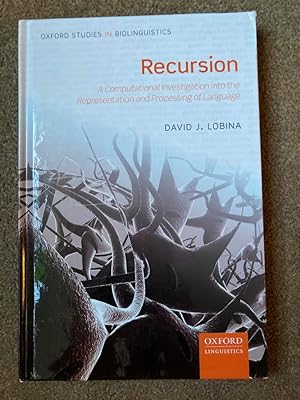 Recursion: A Computational Investigation into the Representation and Processing of Language