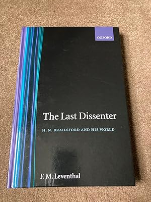 Seller image for The Last Dissenter ' H.N.Brailsford and His World for sale by Lacey Books Ltd