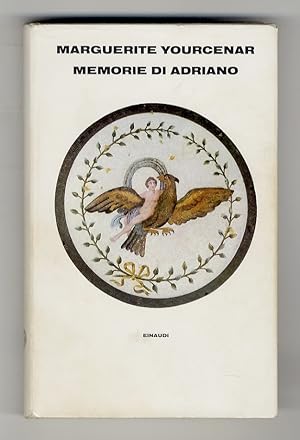 Memorie di Adriano. Seguite dai Taccuini di appunti. Traduzione di Lidia Storoni Mazzolari.