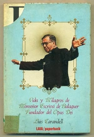 Imagen del vendedor de VIDA Y MILAGROS DE MONSEOR ESCRIVA DE BALAGUER, FUNDADOR DEL OPUS DEI a la venta por Ducable Libros