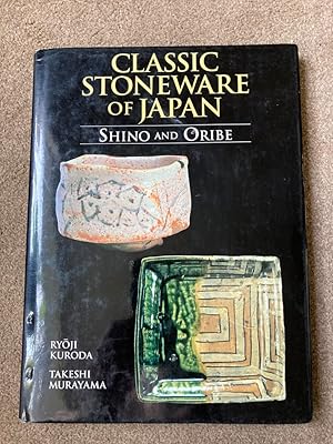 Seller image for Classic Stoneware of Japan: Shino and Oribe for sale by Lacey Books Ltd