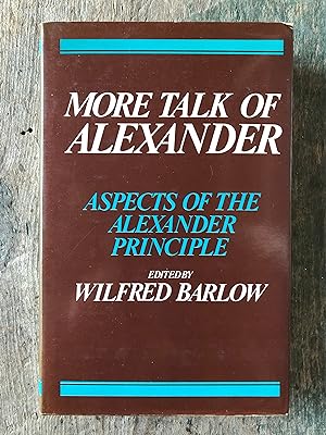 Imagen del vendedor de More Talk of Alexander edited by Dr. Wilfred Barlow a la venta por Under the Covers Antique Books