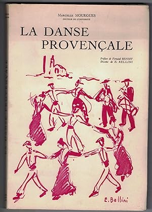Seller image for La Danse provenale. Prface de Fernand Benoit. Dessins de E. Bellini. for sale by Rometti Vincent