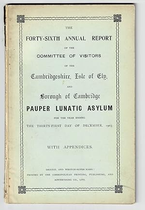 THE FORTY-SIXTH ANNUAL REPORT OF THE COMMITTEE OF VISITORS OF THE CAMBRIDGESHIRE, ISLE OF ELY, AN...