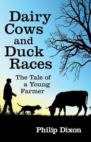 Seller image for Dairy Cows and Duck Races: The Tale of a Young Farmer for sale by WeBuyBooks