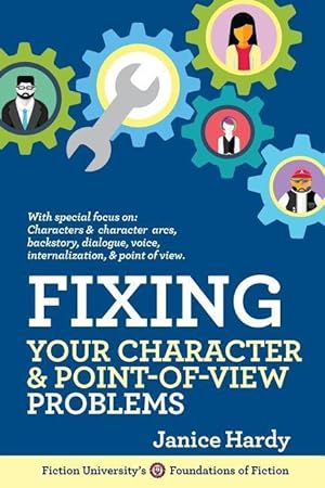 Bild des Verkufers fr Fixing Your Character and Point of View Problems: Revising Your Novel: Book One zum Verkauf von moluna