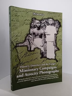 Daniel J. Danielsen and the Congo: Missionary Campaigns and Atrocity Photographs