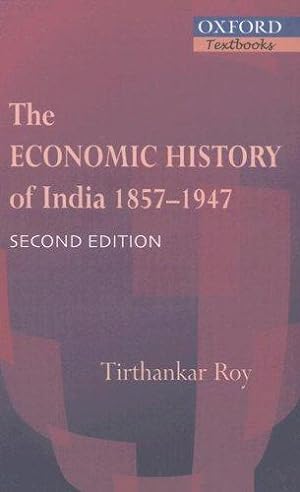 Bild des Verkufers fr The Economic History of India 1857-1947 (Oxford Textbooks) zum Verkauf von WeBuyBooks